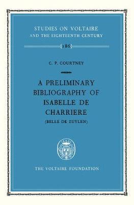 bokomslag A preliminary bibliography of Isabelle de Charrire (Belle de Zuylen)