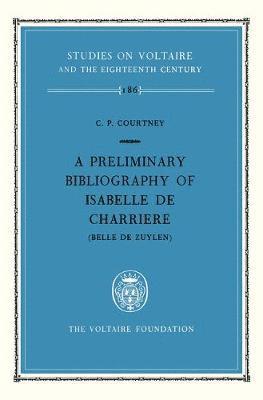 A preliminary bibliography of Isabelle de Charrire (Belle de Zuylen) 1
