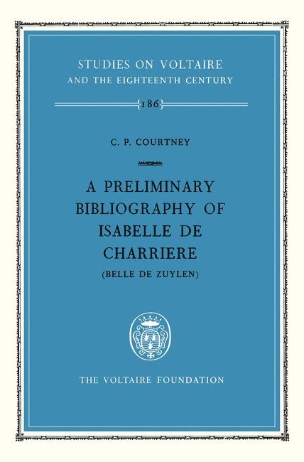 A preliminary bibliography of Isabelle de Charrire (Belle de Zuylen) 1