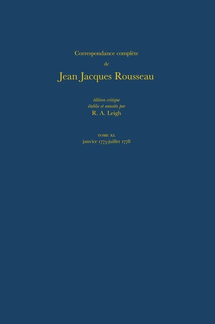 Jean-Jacques Rousseau, R. A. Leigh - Correspondance complète de Rousseau (Complete Correspondence of Rousseau) 40, Inbunden