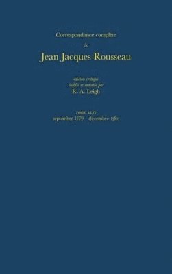 Jean-Jacques Rousseau, R. A. Leigh, R A Leigh - Correspondance complète de Rousseau (Complete Correspondence of Rousseau) 44, Inbunden