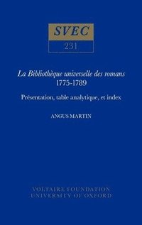 bokomslag La Bibliothque universelle des romans 1775-1789