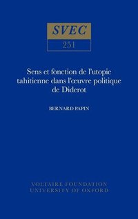 bokomslag Sens et fonction de l'utopie tahitienne dans l'?uvre politique de Diderot