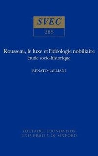 bokomslag Rousseau, le luxe et l'idologie nobiliaire