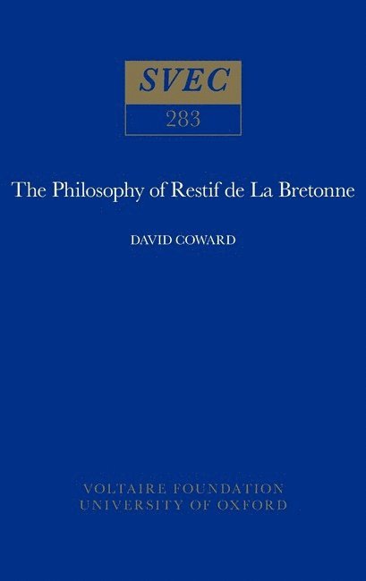 David Coward - Philosophy of Restif de La Bretonne, Inbunden