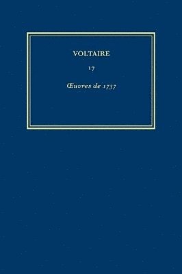 Voltaire, Janet Godden, Mason, Nablow, Smeaton, Van den Heuvel, Vrooman, Walters - Œuvres complètes de Voltaire (Complete Works of Voltaire) 17, Inbunden