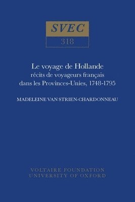 Madeleine van Strien-Chardonneau - Le voyage de Hollande, Inbunden