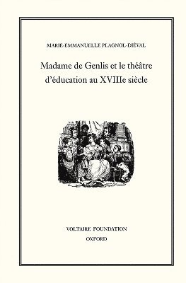 Madame de Genlis et le thtre d'ducation au XVIIIE Sicle 1