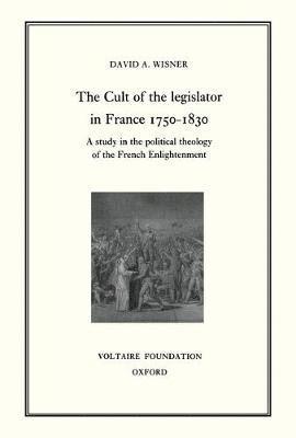 bokomslag The Cult of the Legislator in France 1750-1830