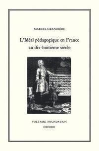 bokomslag L'Ideal pedagogique en France au XVIIIe siecle