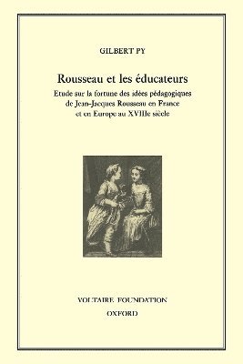 Gilbert Py - Rousseau et les éducateurs, Inbunden
