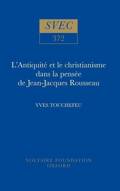 L'Antiquité et le christianisme dans la pensée de Jean-Jacques Rousseau 1
