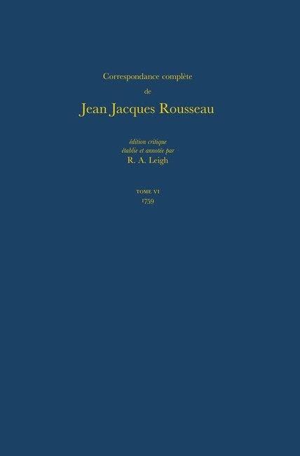 Jean-Jacques Rousseau, R. A. Leigh - Correspondance complète de Rousseau (Complete Correspondence of Rousseau) 6, Inbunden