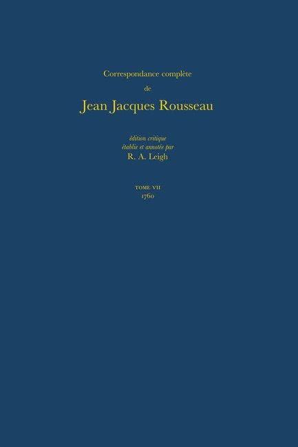Jean-Jacques Rousseau, R. A. Leigh - Correspondance complète de Rousseau (Complete Correspondence of Rousseau) 7, Inbunden