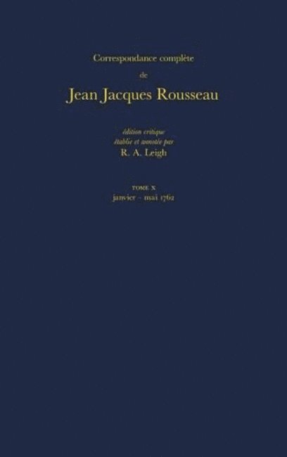 Jean-Jacques Rousseau, R. A. Leigh - Correspondance complète de Rousseau (Complete Correspondence of Rousseau) 10, Inbunden