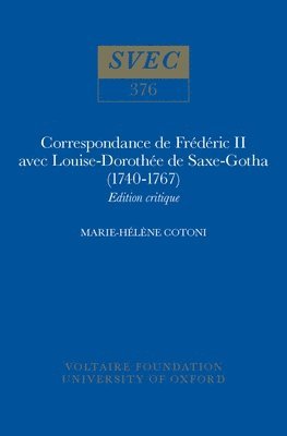 Correspondance de Frédéric II avec Louise-Dorothée de Saxe-Gotha (1740-1767)
