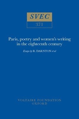 Anthony Strugnell - Paris, poetry and women’s writing in the eighteenth century, Inbunden