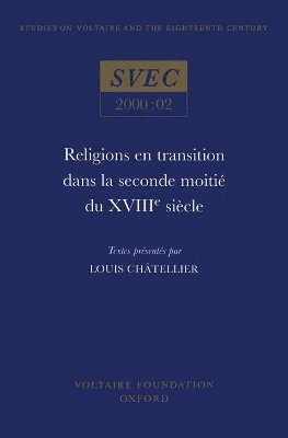 Religions en transition dans la seconde moiti du XVIIIe sicle 1