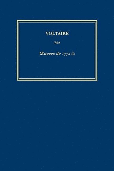 uvres compltes de Voltaire (Complete Works of Voltaire) 74A 1