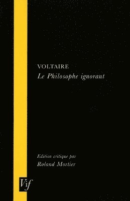 Voltaire, le Philosophe Ignorant