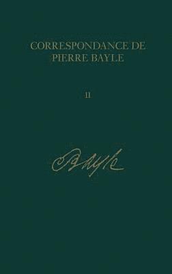 Correspondance de Pierre Bayle: v. 2 1