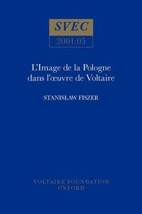 bokomslag LImage de la Pologne et des polonais dans luvre de Voltaire