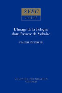 bokomslag LImage de la Pologne et des polonais dans luvre de Voltaire