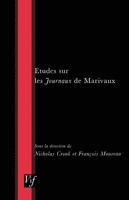 Pierre Carlet De Chamblain De Marivaux, François Moureau, Nicholas Cronk - Etudes Sur Les Journaux Marivaux, Häftad