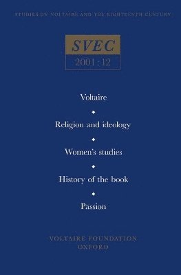 Voltaire; Religion and ideology; Womens studies; History of the book; Passion in the eighteenth century 1