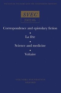 bokomslag Correspondence and epistolary fiction; La fte; Science and Medicine; Voltaire