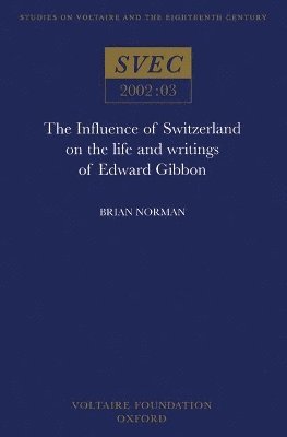 The Influence of Switzerland on the Life and Writings of Edward Gibbon 1