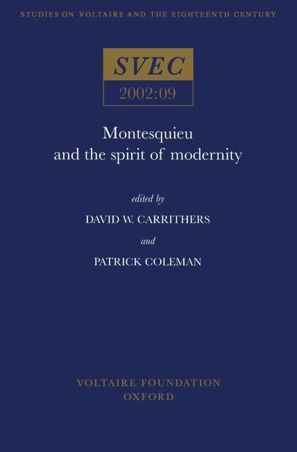 David W. Carrithers, Patrick Coleman - Montesquieu and the Spirit of Modernity, Häftad