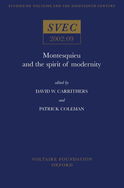 Montesquieu and the Spirit of Modernity 1