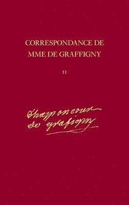 Madame de Graffigny, D. W. Smith, E Showalter, Dorothy P. Arthur, J. A. Dainard, J. Curtis - Correspondance de Madame de Graffigny, Inbunden