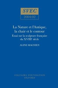 bokomslag La Nature et lAntique, la chair et le contour