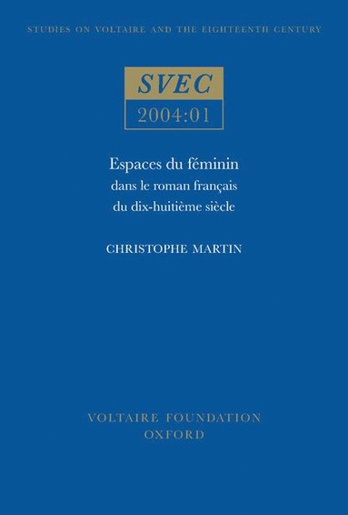 bokomslag Espaces du féminin dans le roman français du dix-huitième siècle
