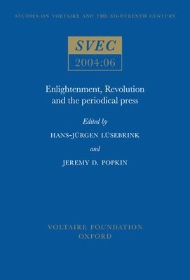 Enlightenment, Revolution and the Periodical Press 1