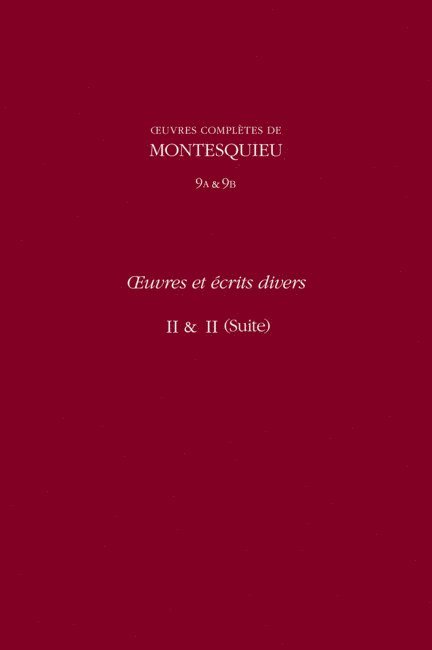 uvres compltes de Montesquieu 9A and uvres compltes de Montesquieu 9B 1