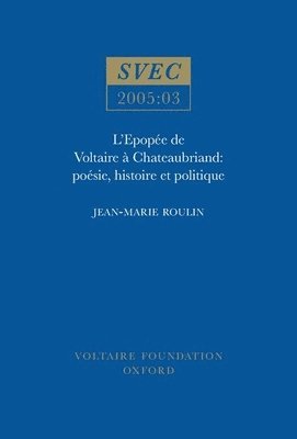 Jean-Marie Roulin - L’Epopée de Voltaire à Chateaubriand, Häftad