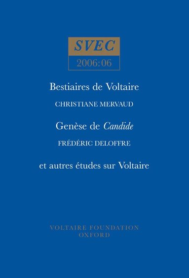 Christiane Mervaud, Frédéric Deloffre - Bestiaires de Voltaire; Genèse de Candide; et autres études sur Voltaire, Häftad
