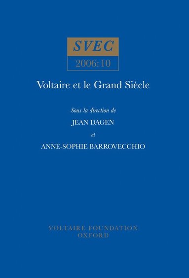 Jean Dagen, Anne-Sophie Barrovecchio - Voltaire et le Grand Siècle, Häftad