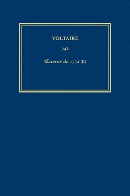 Voltaire, P. Casini, Nicholas Cronk, et al. - Œuvres complètes de Voltaire (Complete Works of Voltaire) 74B, Inbunden