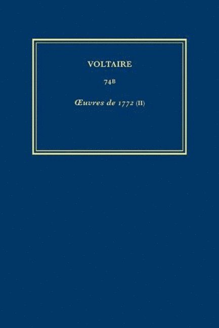 uvres compltes de Voltaire (Complete Works of Voltaire) 74B 1