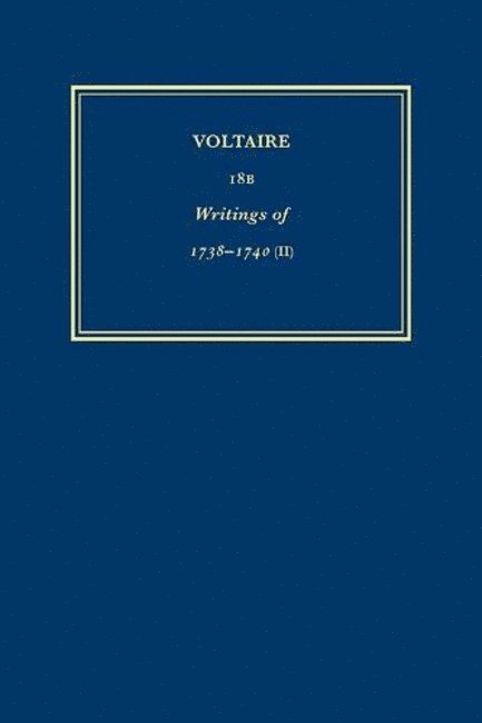 Voltaire, Russell Goulbourne, Jacqueline Hellegouarc'h, Nicholas Cronk - Complete Works of Voltaire 18B, Inbunden