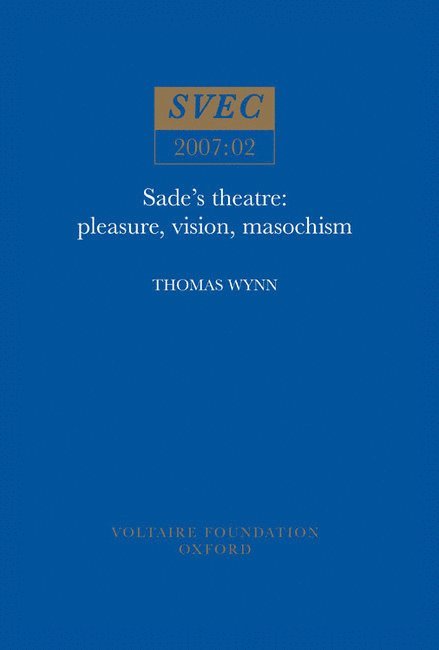 Sade's Theatre: Pleasure, Vision, Masochism 1