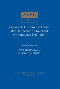 bokomslag Figures de l'histoire de France dans le thtre au tournant des Lumires 1760-1830