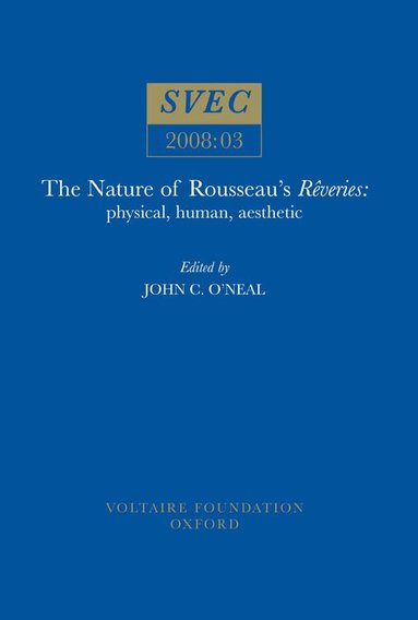 John C. O'Neal - Nature of Rousseau's 'Rêveries', Häftad