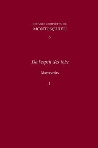 bokomslag OEuvres complètes de Montesquieu 3: De l'esprit des loix: Manuscrits I