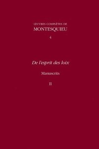 bokomslag OEuvres complètes de Montesquieu 4: De l'esprit des loix: Manuscrits II