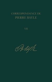 bokomslag Correspondance de Pierre Bayle: v. 7